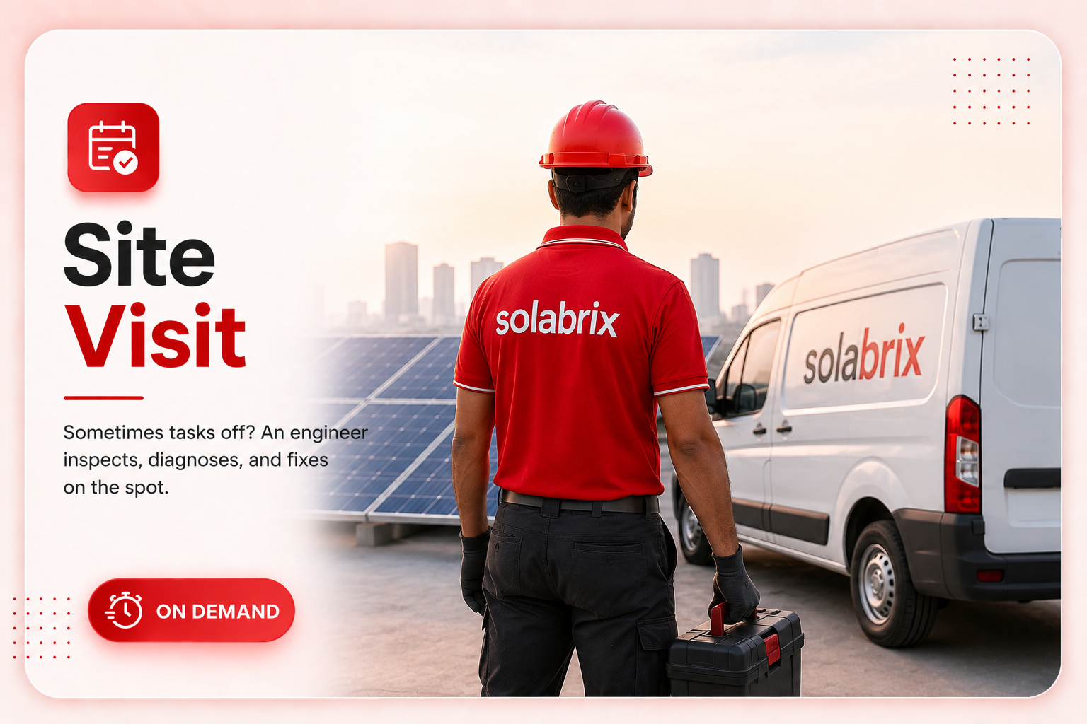 Site visit — on demand